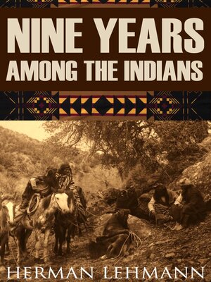 cover image of Nine Years Among the Indians (Expanded, Annotated)